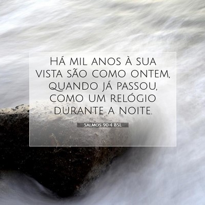 Salmos 90:4 BSL Imagem do Versículo Bíblico