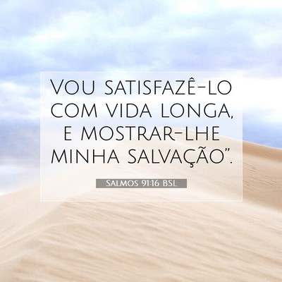 Salmos 91:16 Versículo Bíblico Explicado