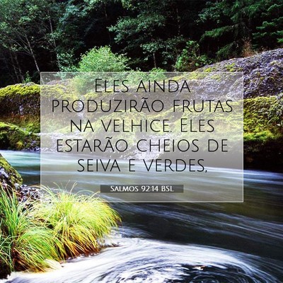 Salmos 92:14 Versículo Bíblico Explicado