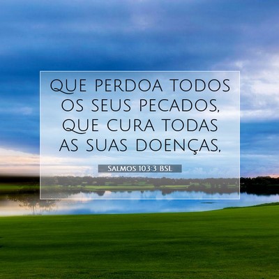 Salmos 103:3 Versículo Bíblico Explicado