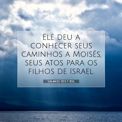 Salmos 103:7 Versículo Bíblico Explicado