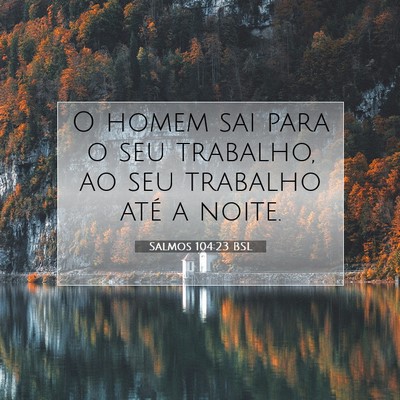 Salmos 104:23 BSL Imagem do Versículo Bíblico