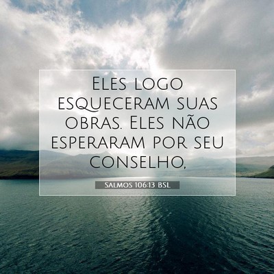Salmos 106:13 Versículo Bíblico Explicado