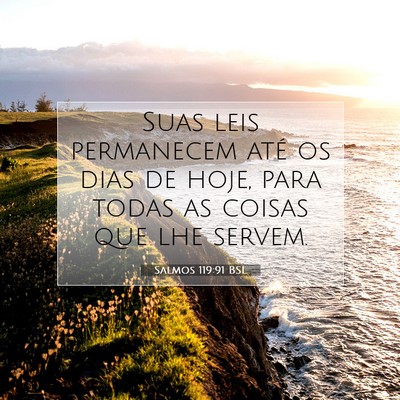 Salmos 119:91 Versículo Bíblico Explicado