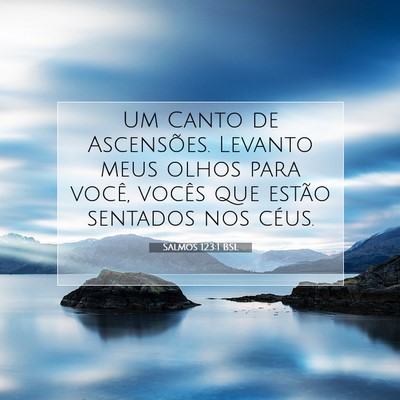Salmos 123:1 BSL Imagem do Versículo Bíblico
