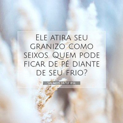 Salmos 147:17 Versículo Bíblico Explicado