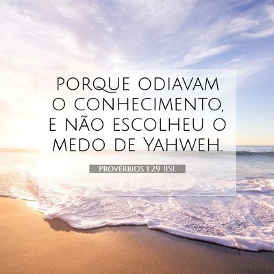 Provérbios 1:29 Versículo Bíblico Explicado