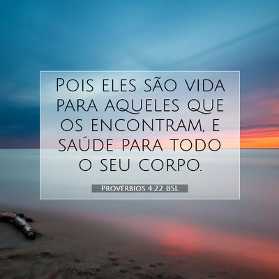 Provérbios 4:22 Versículo Bíblico Explicado