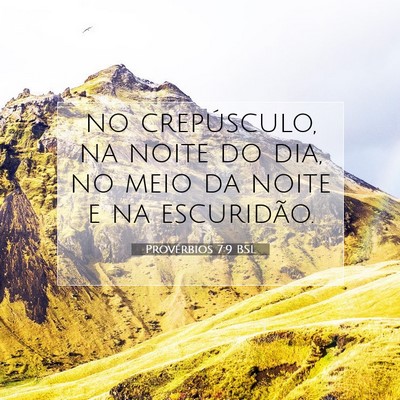 Provérbios 7:9 Versículo Bíblico Explicado