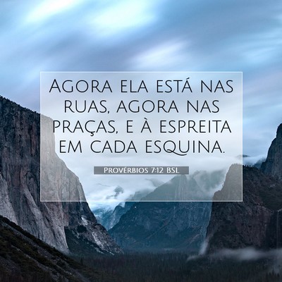 Provérbios 7:12 Versículo Bíblico Explicado