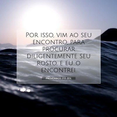 Provérbios 7:15 Versículo Bíblico Explicado