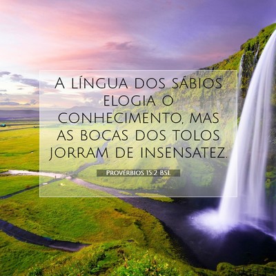Provérbios 15:2 BSL Imagem do Versículo Bíblico