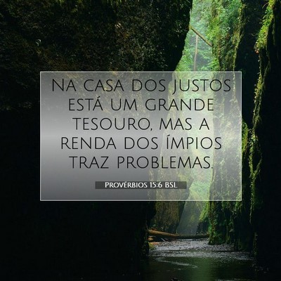 Provérbios 15:6 BSL Imagem do Versículo Bíblico