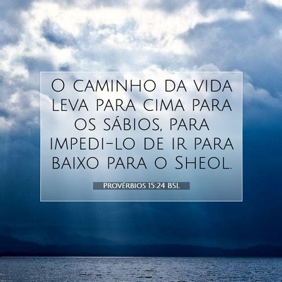Provérbios 15:24 BSL Imagem do Versículo Bíblico