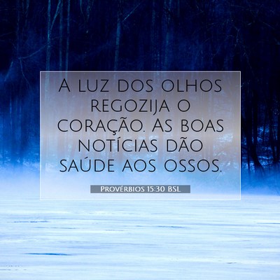 Provérbios 15:30 BSL Imagem do Versículo Bíblico