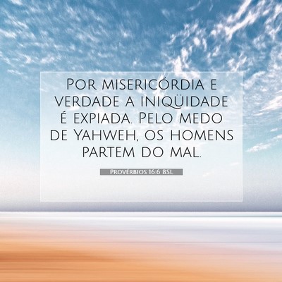 Provérbios 16:6 BSL Imagem do Versículo Bíblico