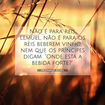 Provérbios 31:4 Versículo Bíblico Explicado