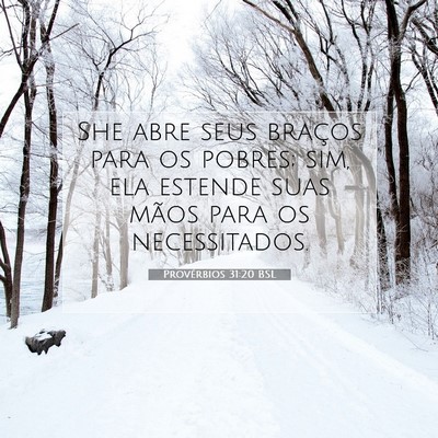 Provérbios 31:20 Versículo Bíblico Explicado