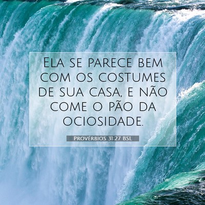 Provérbios 31:27 Versículo Bíblico Explicado