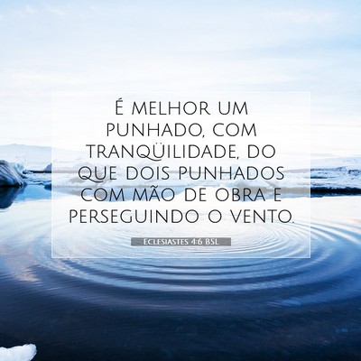 Eclesiastes 4:6 Versículo Bíblico Explicado