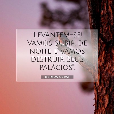 Jeremias 6:5 Versículo Bíblico Explicado