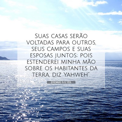 Jeremias 6:12 BSL Imagem do Versículo Bíblico