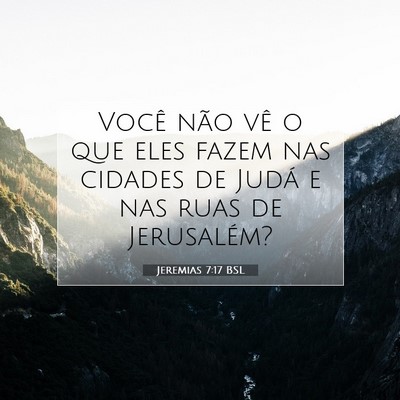 Jeremias 7:17 BSL Imagem do Versículo Bíblico