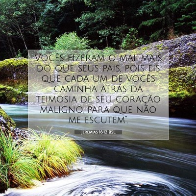 Jeremias 16:12 Versículo Bíblico Explicado