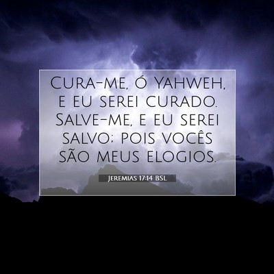 Jeremias 17:14 Versículo Bíblico Explicado