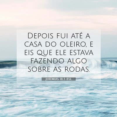 Jeremias 18:3 Versículo Bíblico Explicado