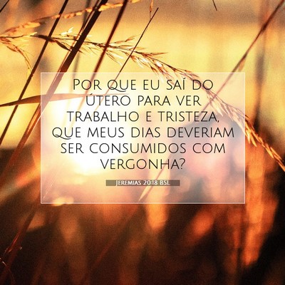 Jeremias 20:18 Versículo Bíblico Explicado