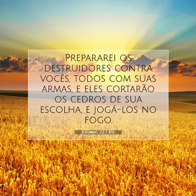 Jeremias 22:7 Versículo Bíblico Explicado