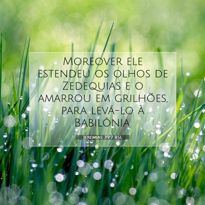 Jeremias 39:7 Versículo Bíblico Explicado