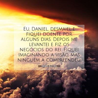 Daniel 8:27 Versículo Bíblico Explicado