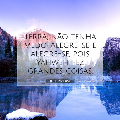 Joel 2:21 Versículo Bíblico Explicado