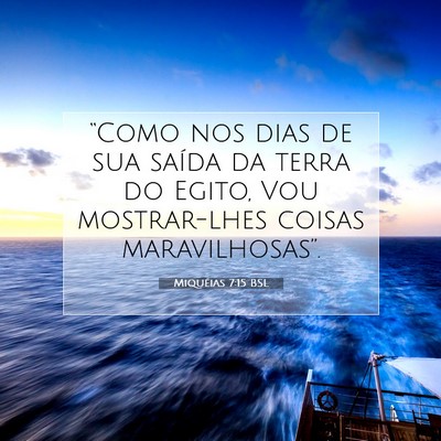 Miquéias 7:15 Versículo Bíblico Explicado