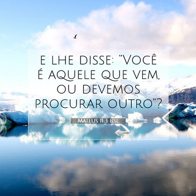 Mateus 11:3 Versículo Bíblico Explicado