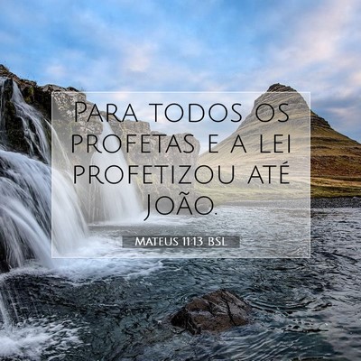 Mateus 11:13 Versículo Bíblico Explicado