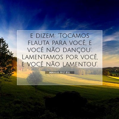 Mateus 11:17 Versículo Bíblico Explicado
