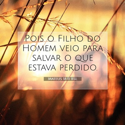 Mateus 18:11 Versículo Bíblico Explicado