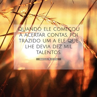 Mateus 18:24 Versículo Bíblico Explicado