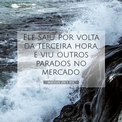 Mateus 20:3 Versículo Bíblico Explicado