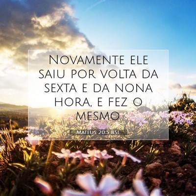 Mateus 20:5 Versículo Bíblico Explicado