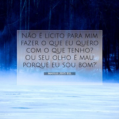 Mateus 20:15 BSL Imagem do Versículo Bíblico