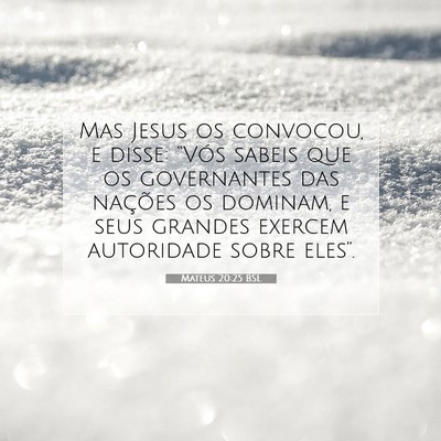 Mateus 20:25 Versículo Bíblico Explicado