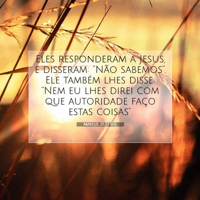 Mateus 21:27 Versículo Bíblico Explicado