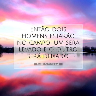 Mateus 24:40 Versículo Bíblico Explicado