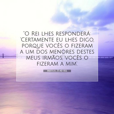 Mateus 25:40 BSL Imagem do Versículo Bíblico
