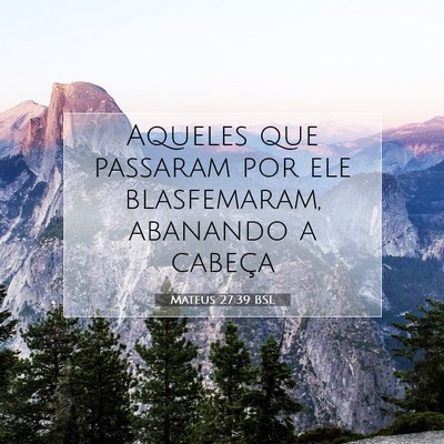 Mateus 27:39 BSL Imagem do Versículo Bíblico