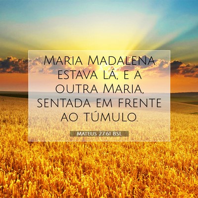 Mateus 27:61 BSL Imagem do Versículo Bíblico